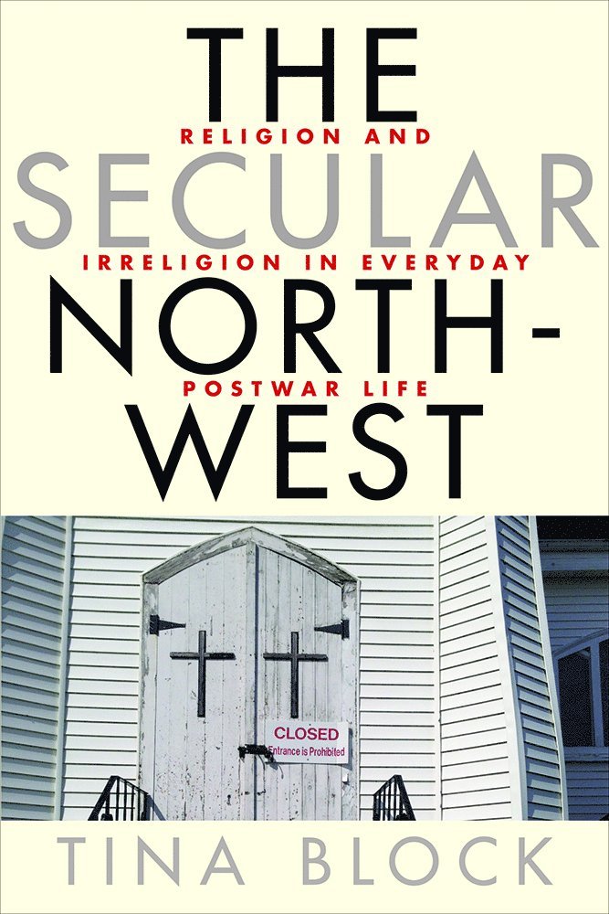 Tina Block - Secular Northwest, Inbunden