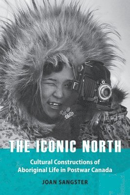 Joan Sangster - Iconic North, Inbunden
