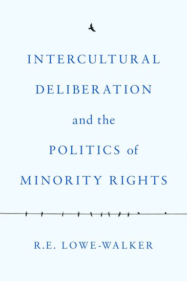 bokomslag Intercultural Deliberation and the Politics of Minority Rights