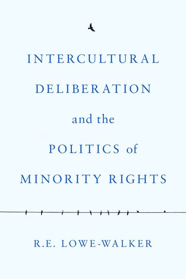 bokomslag Intercultural Deliberation and the Politics of Minority Rights