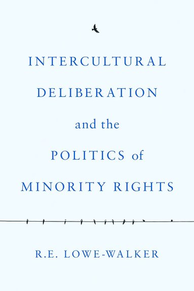 bokomslag Intercultural Deliberation and the Politics of Minority Rights