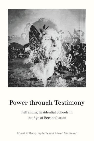 Brieg Capitaine, Karine Vanthuyne - Power Through Testimony, Inbunden