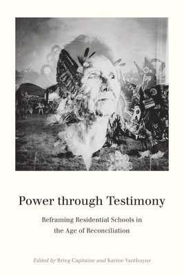 Brieg Capitaine, Karine Vanthuyne - Power Through Testimony, Inbunden