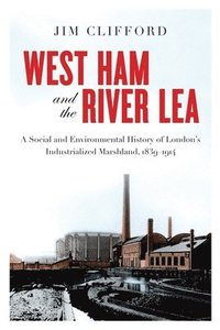 bokomslag West Ham and the River Lea