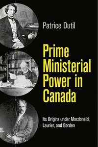 bokomslag Prime Ministerial Power in Canada