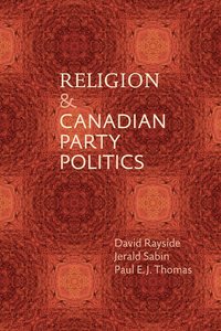 bokomslag Religion and Canadian Party Politics