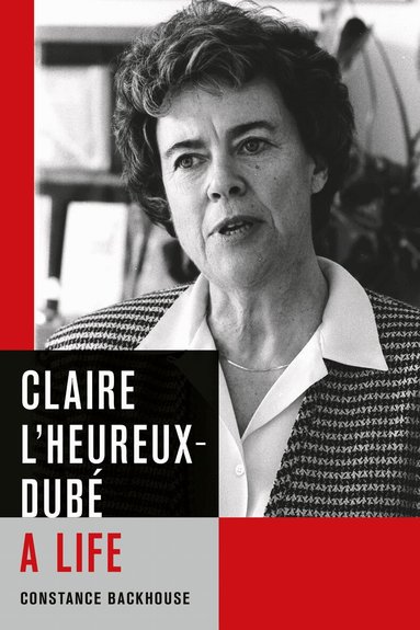 Constance Backhouse - Claire L'Heureux-Dubé, Inbunden