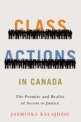 Jasminka Kalajdzic - Class Actions in Canada, Inbunden