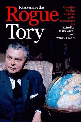 Janice Cavell, Ryan M. Touhey - Reassessing the Rogue Tory, Häftad