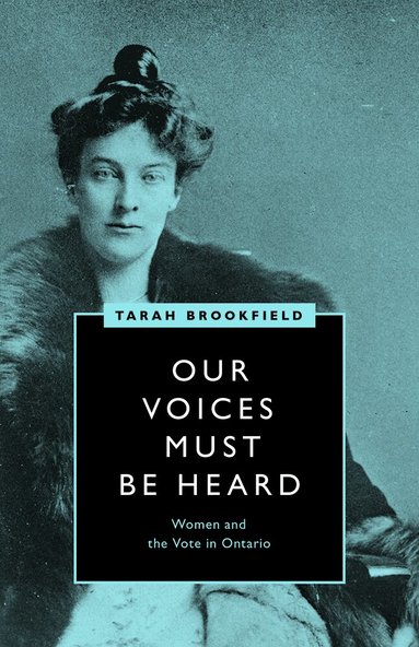 Tarah Brookfield - Our Voices Must Be Heard, Inbunden