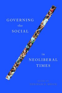 bokomslag Governing the Social in Neoliberal Times