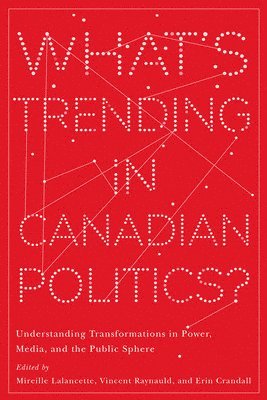 What's Trending in Canadian Politics?