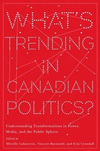 bokomslag Whats Trending in Canadian Politics?