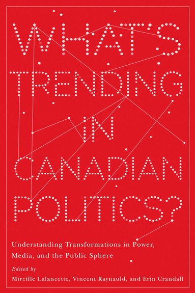 bokomslag Whats Trending in Canadian Politics?