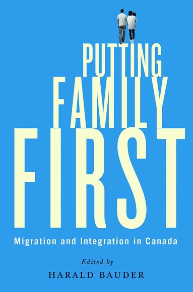 Harald Bauder - Putting Family First, Häftad