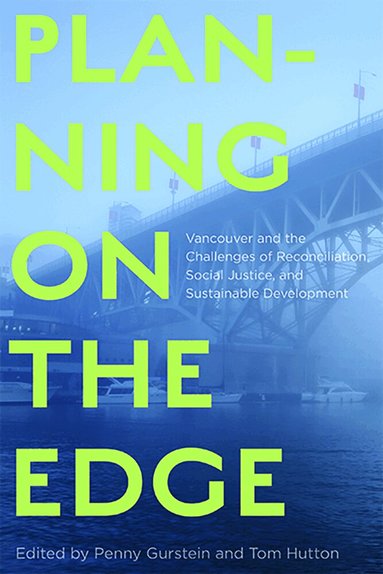 Penny Gurstein, Tom Hutton - Planning on the Edge, Inbunden