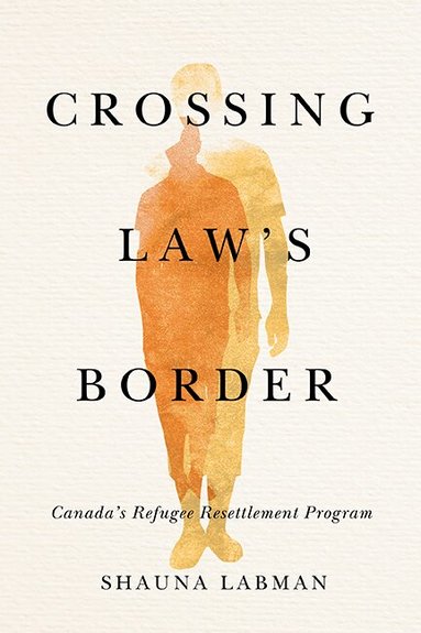 Shauna Labman - Crossing Law's Border, Häftad