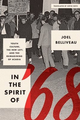 Joel Belliveau - In the Spirit of '68, Häftad. Tillgänglighet: Lägg i varukorg