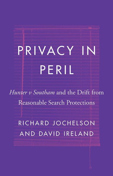 Richard Jochelson, David Ireland - Privacy in Peril, Häftad