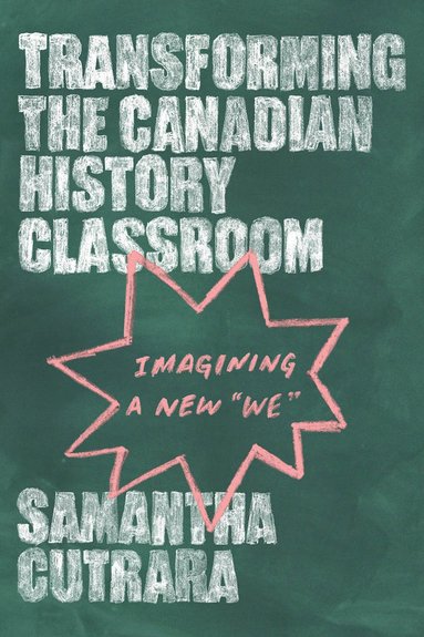 bokomslag Transforming the Canadian History Classroom