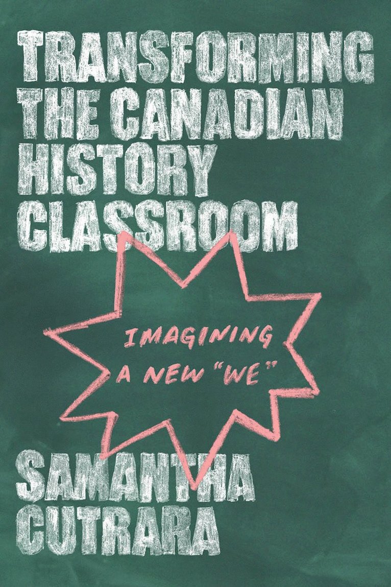 Transforming the Canadian History Classroom 1