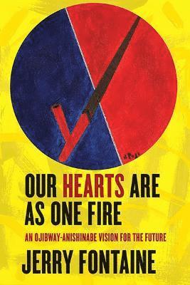 Jerry Fontaine - Our Hearts Are As One Fire, Inbunden