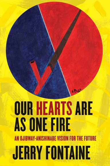 Jerry Fontaine - Our Hearts Are As One Fire, Häftad