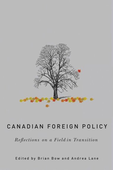 Brian Bow, Andrea Lane - Canadian Foreign Policy, Inbunden
