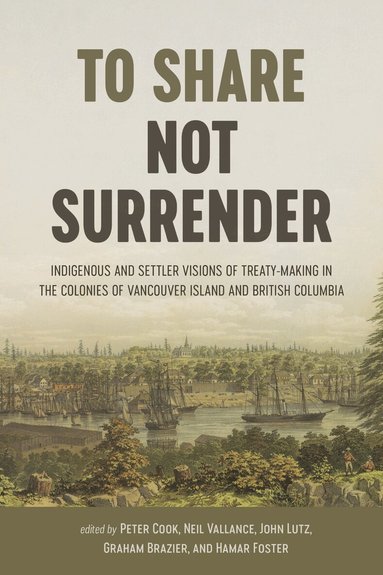 Peter Cook, Neil Vallance, John Lutz, Graham Brazier, Hamar Foster - To Share, not Surrender, Häftad