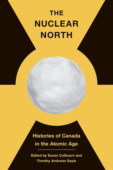 Susan Colbourn, Timothy Andrews Sayle - Nuclear North, Inbunden
