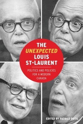 The Unexpected Louis St-Laurent 1