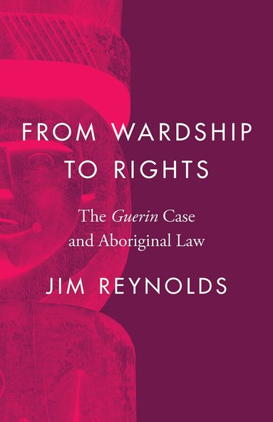 Jim Reynolds - From Wardship to Rights, Inbunden