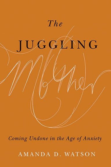 bokomslag Juggling Mother