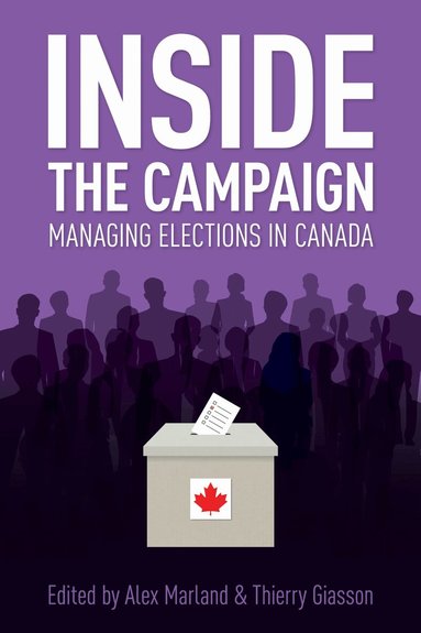Alex Marland, Thierry Giasson - Inside the Campaign, Häftad