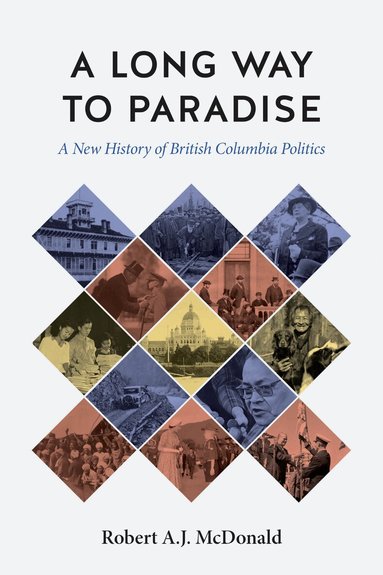Robert A.J. McDonald - Long Way to Paradise, Inbunden