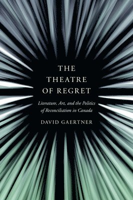 David Gaertner - Theatre of Regret, Inbunden