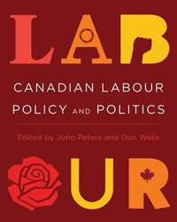 bokomslag Canadian Labour Policy and Politics