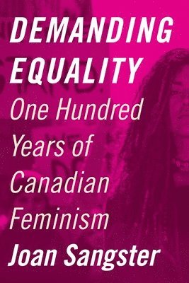 Joan Sangster - Demanding Equality, Häftad