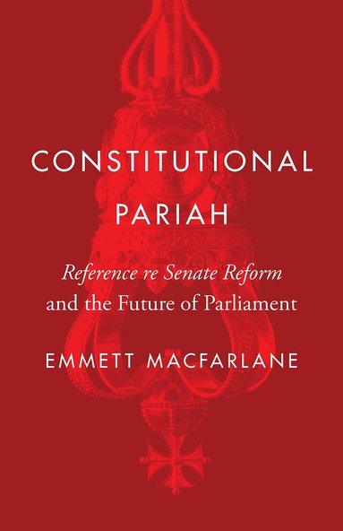 Emmett Macfarlane - Constitutional Pariah, Inbunden