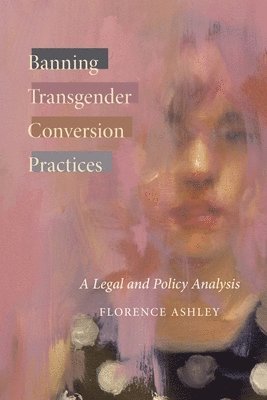 Banning Transgender Conversion Practices 1