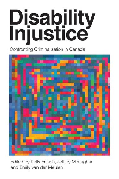 Kelly Fritsch, Jeffrey Monaghan, Emily van der Meulen - Disability Injustice, Inbunden