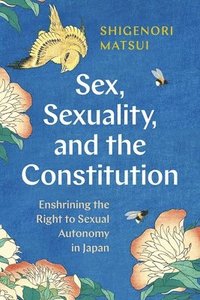 bokomslag Sex, Sexuality, and the Constitution