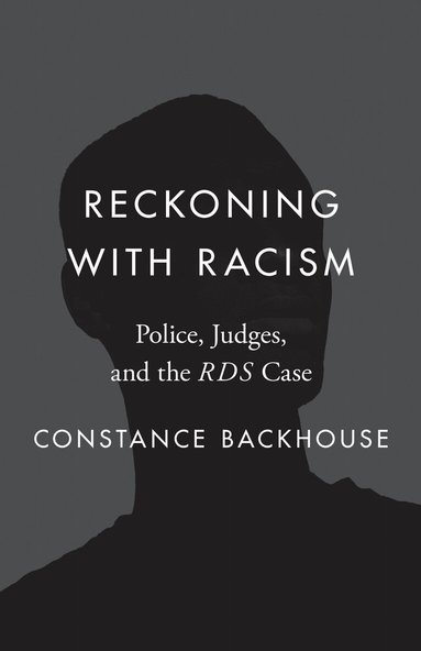 Constance Backhouse - Reckoning with Racism, Häftad