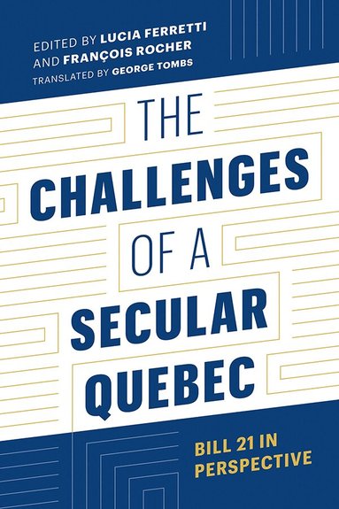 Lucia Ferretti, François Rocher - Challenges of a Secular Quebec, Inbunden