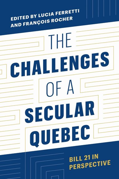 Lucia Ferretti, François Rocher - Challenges of a Secular Quebec, Häftad