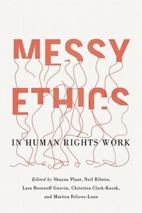 bokomslag Messy Ethics in Human Rights Work