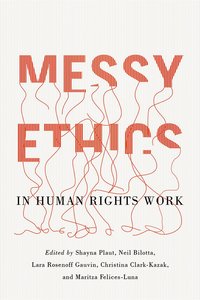 bokomslag Messy Ethics in Human Rights Work