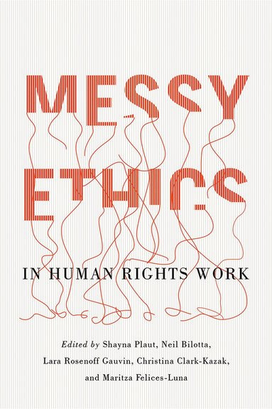 bokomslag Messy Ethics in Human Rights Work