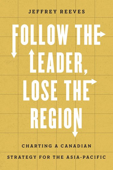 Jeffrey Reeves - Follow the Leader, Lose the Region, Inbunden