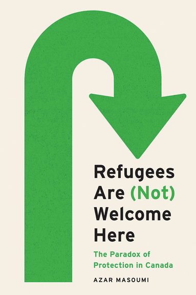 bokomslag Refugees Are (not) Welcome Here
